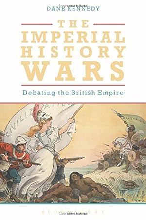 Seller image for The Imperial History Wars: Debating the British Empire by Kennedy, Dane [Paperback ] for sale by booksXpress