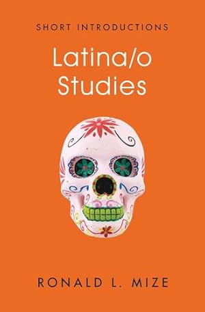Seller image for Latina/o Studies (Short Introductions) by Mize, Ronald L. [Paperback ] for sale by booksXpress