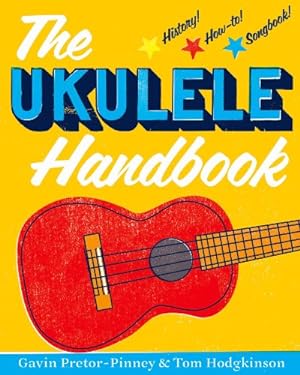Imagen del vendedor de The Ukulele Handbook by Pretor-Pinney, Gavin, Hodgkinson, Tom [Paperback ] a la venta por booksXpress