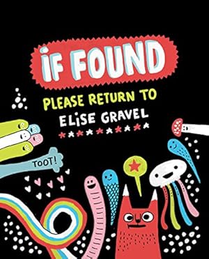 Immagine del venditore per If Found.Please Return to Elise Gravel by Gravel, Elise [Hardcover ] venduto da booksXpress