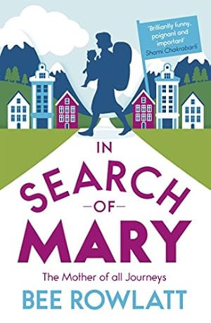 Seller image for In Search of Mary: The Mother of all Journeys by Rowlatt, Bee [Paperback ] for sale by booksXpress