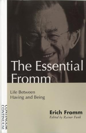 Seller image for The Essential Fromm: Life Between Having and Being by Fromm, Erich [Paperback ] for sale by booksXpress