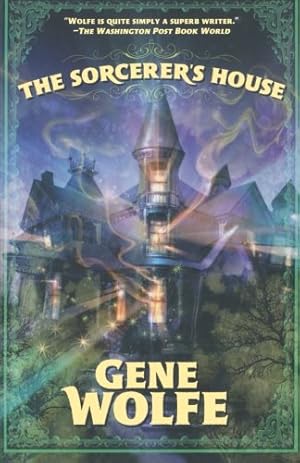 Imagen del vendedor de The Sorcerer's House by Wolfe, Gene [Paperback ] a la venta por booksXpress