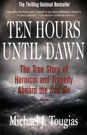 Seller image for Ten Hours Until Dawn: The True Story of Heroism and Tragedy Aboard the Can Do by Tougias, Michael J. [Paperback ] for sale by booksXpress