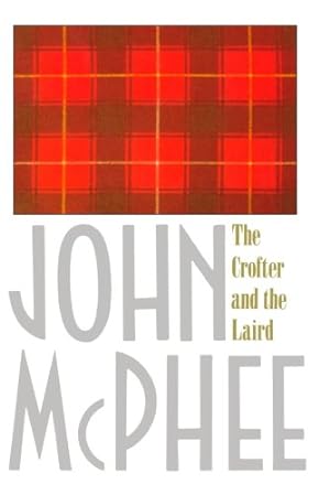 Imagen del vendedor de The Crofter and the Laird by McPhee, John [Paperback ] a la venta por booksXpress