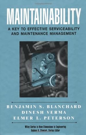 Seller image for Maintainability: A Key to Effective Serviceability and Maintenance Management by Blanchard, Benjamin S., Verma, Dinesh C., Peterson, Elmer L. [Hardcover ] for sale by booksXpress