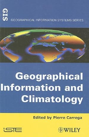Image du vendeur pour Geographical Information and Climatology (Geographical Information Systems) [Hardcover ] mis en vente par booksXpress