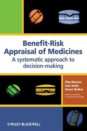 Seller image for Benefit-Risk Appraisal of Medicines: A systematic approach to decision-making by Mussen, Filip, Salek, Sam, Walker, Stuart [Hardcover ] for sale by booksXpress