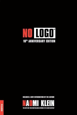 Seller image for No Logo: 10th Anniversary Edition with a New Introduction by the Author by Klein, Naomi [Paperback ] for sale by booksXpress