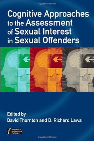 Seller image for Cognitive Approaches to the Assessment of Sexual Interest in Sexual Offenders (Wiley Series in Forensic Clinical Psychology) [Hardcover ] for sale by booksXpress