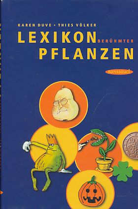 Image du vendeur pour Lexikon berhmter Pflanzen. Vom Adamsapfel zu den Peanuts. mis en vente par Fundus-Online GbR Borkert Schwarz Zerfa