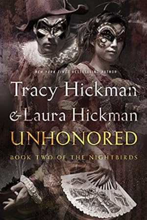 Image du vendeur pour Unhonored: Book Two of The Nightbirds by Hickman, Tracy, Hickman, Laura [Hardcover ] mis en vente par booksXpress