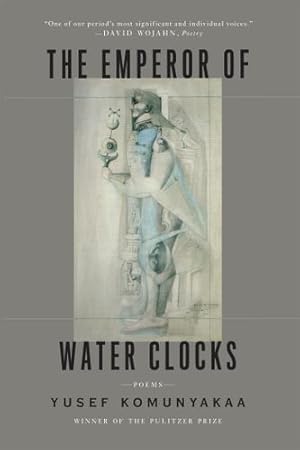 Seller image for The Emperor of Water Clocks: Poems by Komunyakaa, Yusef [Paperback ] for sale by booksXpress