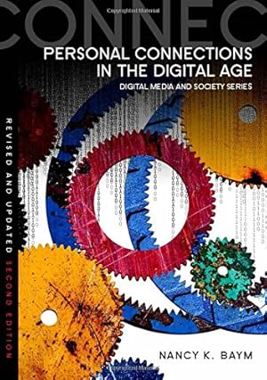 Imagen del vendedor de Personal Connections in the Digital Age (Digital Media and Society) by Baym, Nancy K. [Paperback ] a la venta por booksXpress