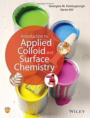 Image du vendeur pour Introduction to Applied Colloid and Surface Chemistry by Kontogeorgis, Georgios M., Kiil, Soren [Paperback ] mis en vente par booksXpress