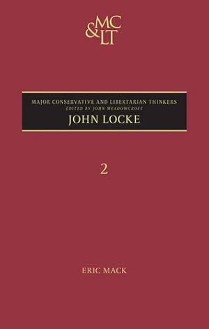 Seller image for John Locke (Major Conservative and Libertarian Thinkers) (Volume 2) by Mack, Eric [Paperback ] for sale by booksXpress