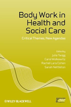 Seller image for Body Work in Health and Social Care: Critical Themes, New Agendas [Paperback ] for sale by booksXpress