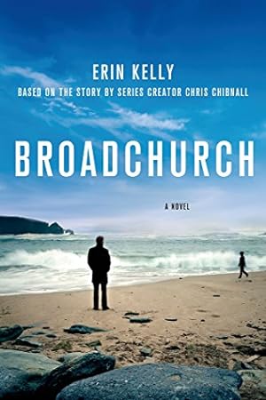 Seller image for Broadchurch: A Novel by Kelly, Erin, Chibnall, Chris [Paperback ] for sale by booksXpress