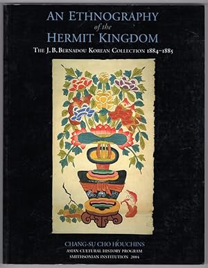 An Ethnography of the Hermit Kingdom: The J.B. Bernadou Korean Collection, 1884-1885