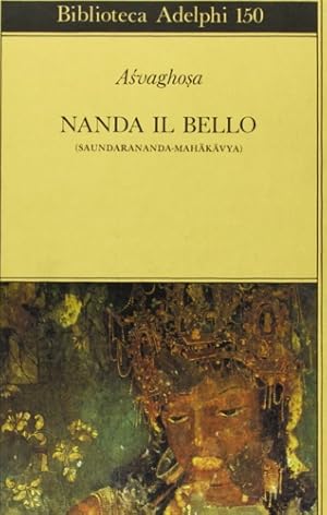 Immagine del venditore per Nanda il bello (saundarananda-mahakavya). venduto da FIRENZELIBRI SRL