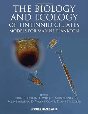 Imagen del vendedor de The Biology and Ecology of Tintinnid Ciliates: Models for Marine Plankton [Hardcover ] a la venta por booksXpress