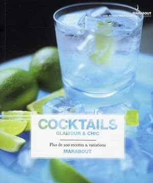 Cocktails. plus de 200 recettes & variations