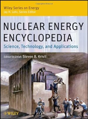 Seller image for Nuclear Energy Encyclopedia: Science, Technology, and Applications [Hardcover ] for sale by booksXpress