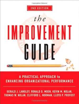 Seller image for The Improvement Guide: A Practical Approach to Enhancing Organizational Performance by Langley, Gerald J., Moen, Ronald D., Nolan, Kevin M., Nolan, Thomas W., Norman, Clifford L., Provost, Lloyd P. [Hardcover ] for sale by booksXpress
