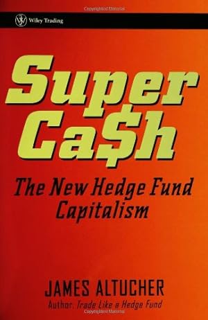 Seller image for SuperCash: The New Hedge Fund Capitalism by Altucher, James [Hardcover ] for sale by booksXpress