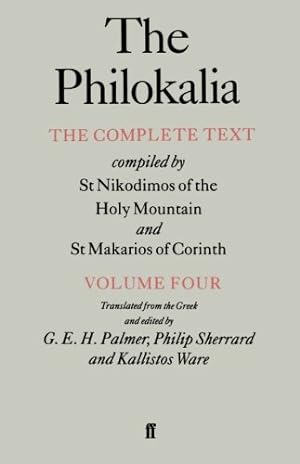 Seller image for The Philokalia, Volume 4: The Complete Text; Compiled by St. Nikodimos of the Holy Mountain & St. Markarios of Corinth [Paperback ] for sale by booksXpress