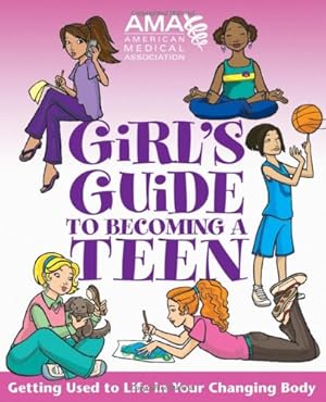 Seller image for American Medical Association Girl's Guide to Becoming a Teen by American Medical Association, Gruenwald, Kate [Paperback ] for sale by booksXpress