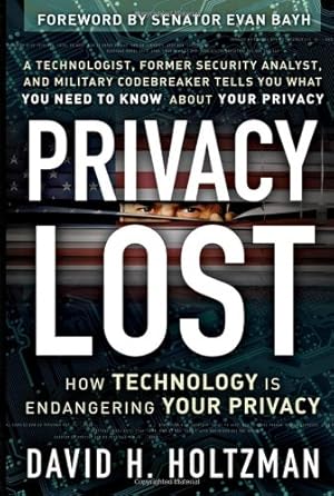 Seller image for Privacy Lost: How Technology Is Endangering Your Privacy by David H. Holtzman [Hardcover ] for sale by booksXpress