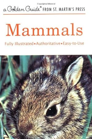 Imagen del vendedor de Mammals: A Fully Illustrated, Authoritative and Easy-to-Use Guide (A Golden Guide from St. Martin's Press) by Hoffmeister, Donald F., Zim, Herbert S. [Paperback ] a la venta por booksXpress