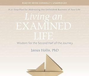 Imagen del vendedor de Living an Examined Life: Wisdom for the Second Half of the Journey by Hollis PhD, James [Audio CD ] a la venta por booksXpress
