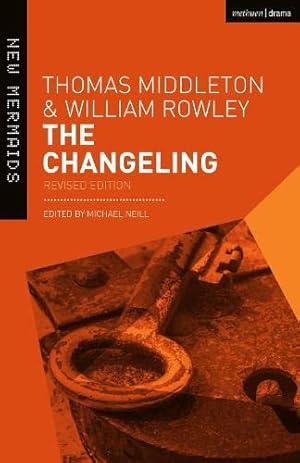 Imagen del vendedor de The Changeling: Revised Edition (New Mermaids) by Middleton, Thomas, Rowley, William [Paperback ] a la venta por booksXpress