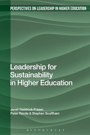 Seller image for Leadership for Sustainability in Higher Education (Perspectives on Leadership in Higher Education) by Haddock-Fraser, Janet, Rands, Peter, Scoffham, Stephen [Hardcover ] for sale by booksXpress