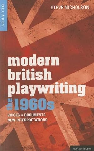 Seller image for Modern British Playwriting: The 1960's: Voices, Documents, New Interpretations (Decades of Modern British Playwriting) [Soft Cover ] for sale by booksXpress
