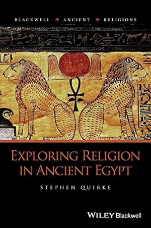 Imagen del vendedor de Exploring Religion in Ancient Egypt (Blackwell Ancient Religions) by Quirke, Stephen [Paperback ] a la venta por booksXpress