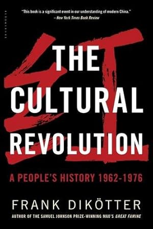 Image du vendeur pour The Cultural Revolution: A People's History, 19621976 by Dikötter, Frank [Paperback ] mis en vente par booksXpress