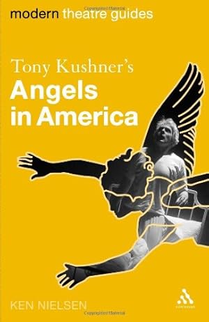 Imagen del vendedor de Tony Kushner's Angels in America (Modern Theatre Guides) by Nielsen, Ken [Paperback ] a la venta por booksXpress