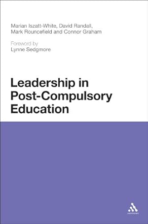 Seller image for Leadership in Post-Compulsory Education by Iszatt-White, Marian, Graham, Connor, Randall, David, Rouncefield, Mark [Hardcover ] for sale by booksXpress