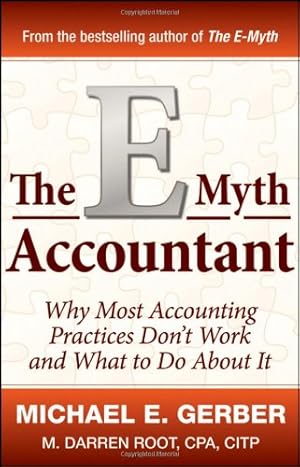 Image du vendeur pour The E-Myth Accountant: Why Most Accounting Practices Don't Work and What to Do About It by Gerber, Michael E., Root, M. Darren [Hardcover ] mis en vente par booksXpress