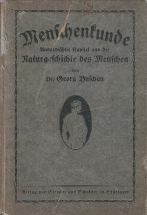 Image du vendeur pour Menschenkunde. Ausgewhlte Kapitel aus der Naturgeschichte des Menschen. mis en vente par Allguer Online Antiquariat