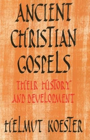 Seller image for Ancient Christian Gospels: Their History and Development by Helmut Koester [Paperback ] for sale by booksXpress
