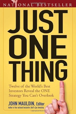 Seller image for Just One Thing: Twelve of the World's Best Investors Reveal the One Strategy You Can't Overlook [Hardcover ] for sale by booksXpress