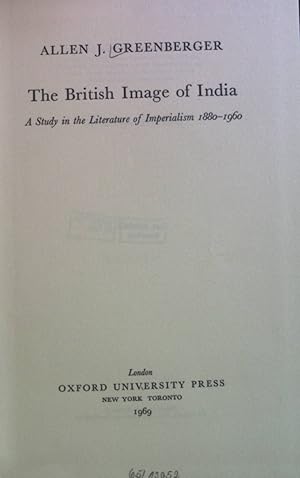 Bild des Verkufers fr The British Image of India: A Study in the Literature of Imperialism 1880-1960. zum Verkauf von books4less (Versandantiquariat Petra Gros GmbH & Co. KG)