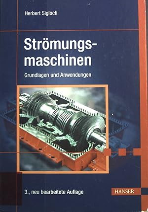 Imagen del vendedor de Strmungsmaschinen : Grundlagen und Anwendungen ; mit 36 Tabellen. a la venta por books4less (Versandantiquariat Petra Gros GmbH & Co. KG)