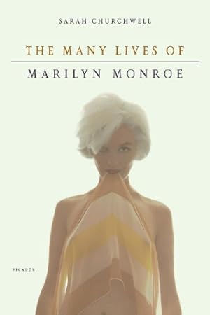 Imagen del vendedor de The Many Lives of Marilyn Monroe by Churchwell, Sarah [Paperback ] a la venta por booksXpress