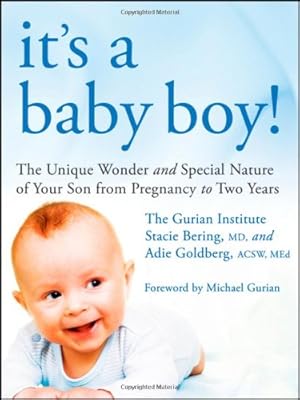 Bild des Verkufers fr It's a Baby Boy!: The Unique Wonders and Special Nature of Your Son From Pregnancy to Two Years by Institute, The Gurian, Bering, Stacie, Goldberg, Adie [Paperback ] zum Verkauf von booksXpress
