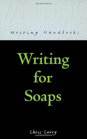 Seller image for Writing for Soaps (Writing Handbooks) by Curry, Chris [Paperback ] for sale by booksXpress